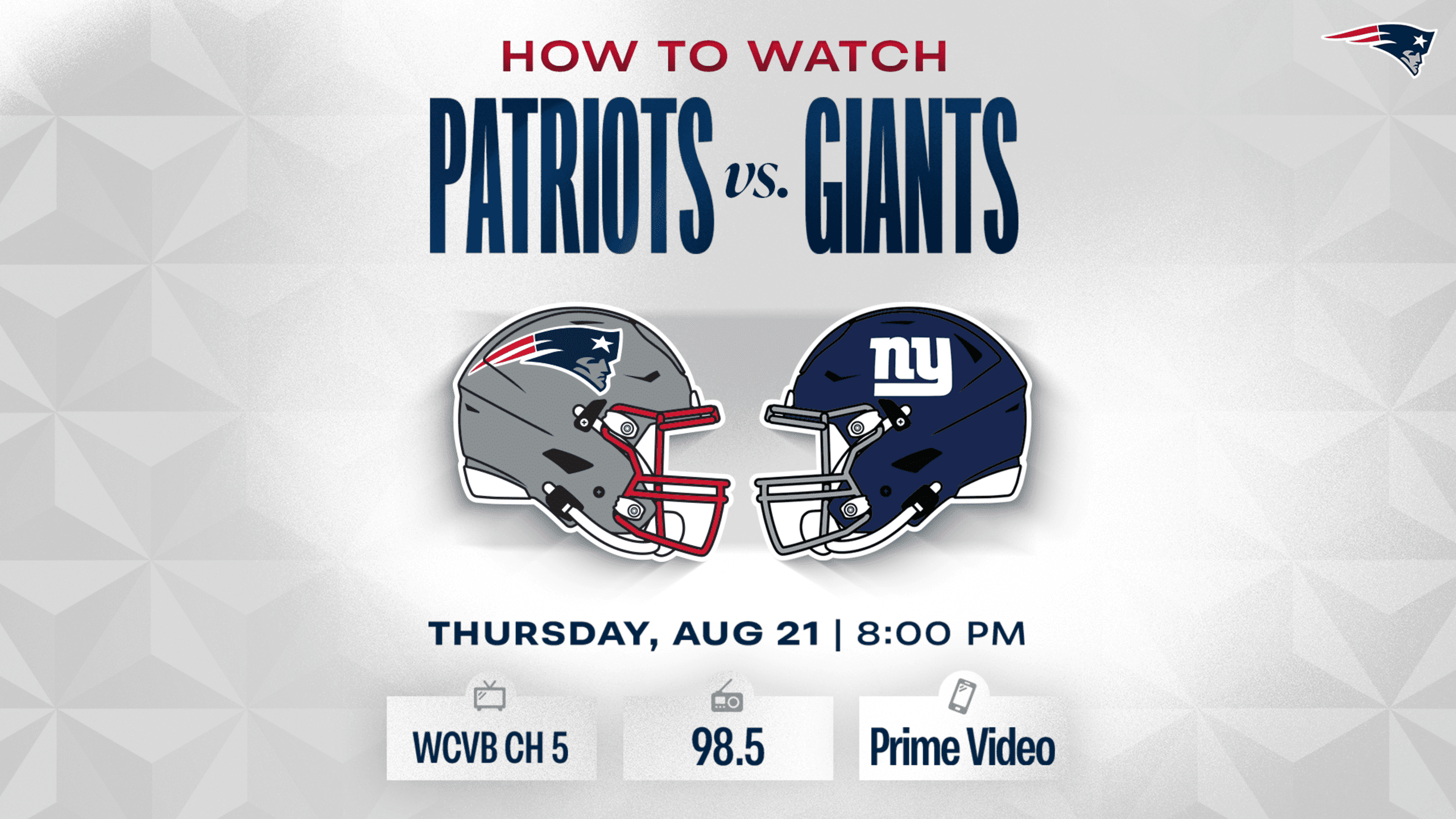 How to watch Patriots vs Giants graphic showing team helmets, game time Thursday August 21 8:00 PM, and broadcast options WCVB Channel 5, 98.5 radio, Prime Video