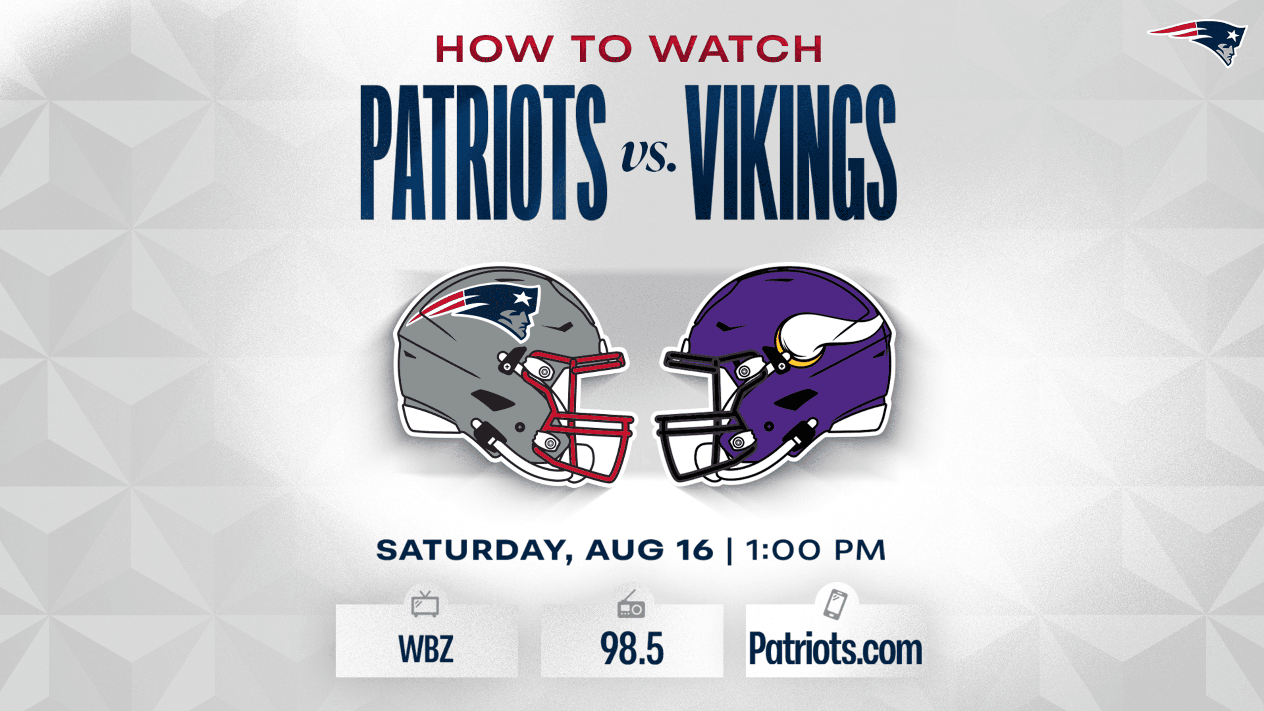 How to watch Patriots vs Vikings preseason game Saturday August 16 at 1:00 PM on WBZ, 98.5 Sports Hub, and Patriots.com