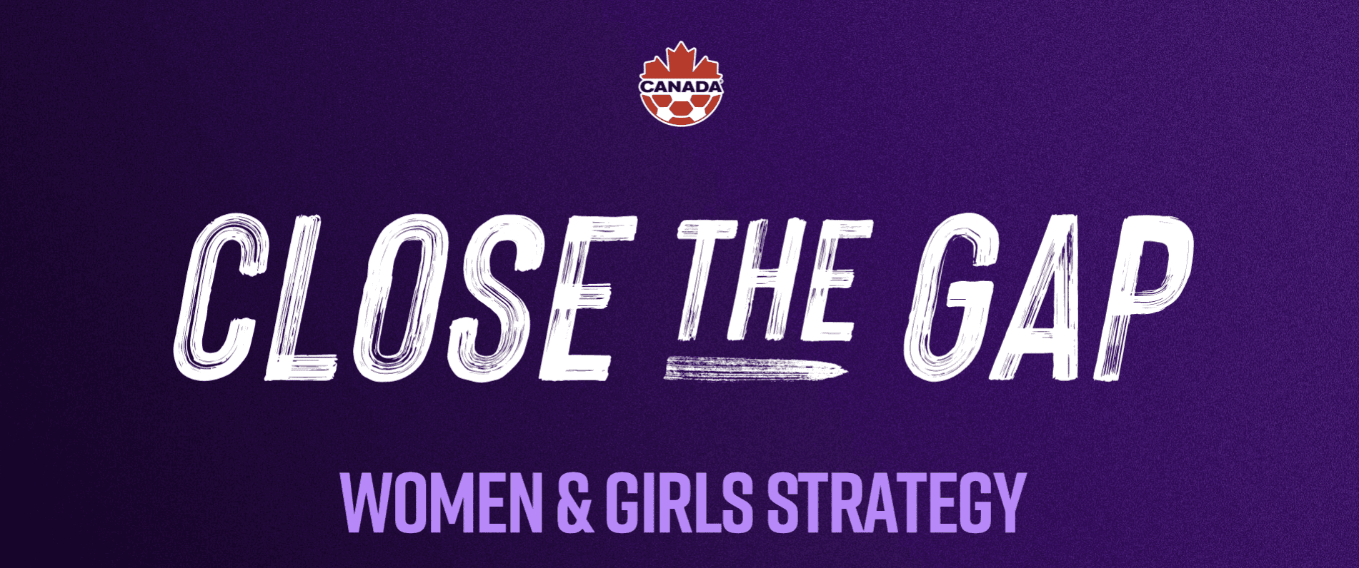 Canada Soccer Close the Gap Women and Girls Strategy logo with Canada Soccer crest on purple background